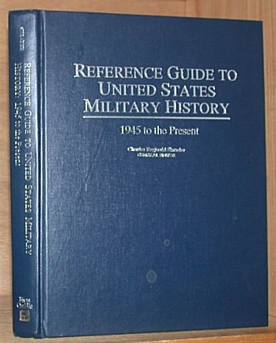 Reference Guide to United States Military History 1945 to the Present (Hardcover)