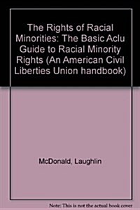 The Rights of Racial Minorities (Hardcover, 2nd, Revised, Updated)