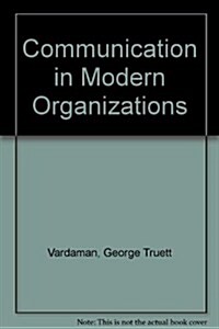Communication in Modern Organizations (Hardcover)
