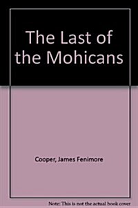 The Last of the Mohicans (Hardcover)