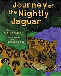 Journey of the Nightly Jaguar (School & Library)