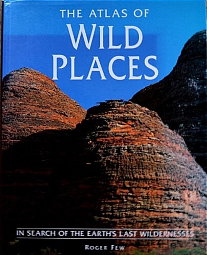 The Atlas of Wild Places (Hardcover)