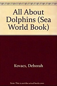 All About Dolphins (Paperback)