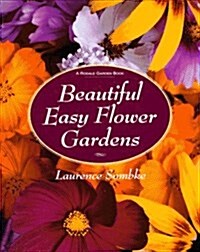 Beautiful Easy Flower Gardens (Hardcover)