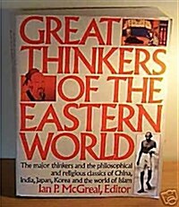 Great Thinkers of the Eastern World (Hardcover)