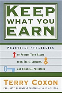 Keep What You Earn (Hardcover, 1st)