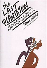 The Last Plantation (Hardcover)