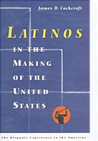 Latinos in the Making of the United States (Library)