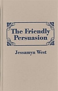 Friendly Persuasion (Hardcover, Reprint)