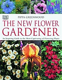 The New Flower Gardener (Hardcover)