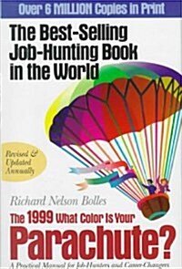 What Color Is Your Parachute? 1999 (Hardcover, Reprint)