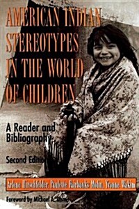 American Indian Stereotypes in the World of Children (Hardcover, 2nd, Subsequent)