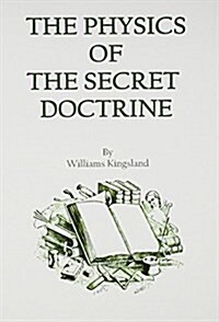 The Physics of the Secret Doctrine (Paperback, Reprint)