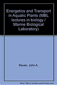 Energetics and Transport in Aquatic Plants (Hardcover)