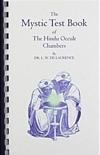 The Mystic Test Book of the Hindu Occult Chambers (Paperback, Spiral)