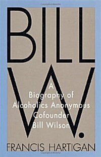 Bill W. (Hardcover)