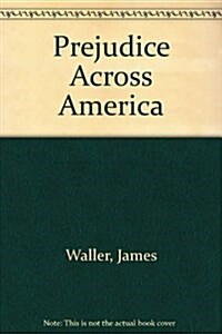 Prejudice Across America (Hardcover)