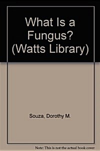 What Is a Fungus? (Library)