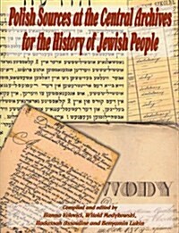 Sources On Polish Jewry At The Central Archives For The History Of The Jewish People (Paperback)