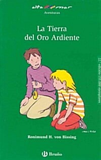 La tierra del oro ardiente / The Land of the Burning Gold (Paperback, 2nd)