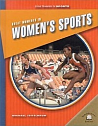 Great Moments in Womens Sports (Library)