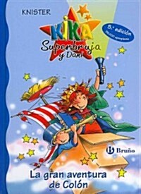 La Gran Aventura De Colon, Kika Superbruja Y Dani)/ The Great Adventure of Columbus) (Hardcover)