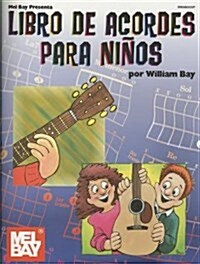 Libro De Acordes Para Ninos/Guitar Chords for Children (Paperback)