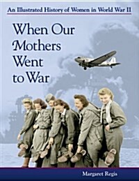 When Our Mothers Went to War (Paperback)