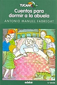 Cuentos para dormir a la abuela / Stories for Grandmas Bedtime (Paperback, 13th)