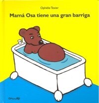 Mama Osa tiene una gran barriga/ Mom Bear has a big belly (Hardcover)