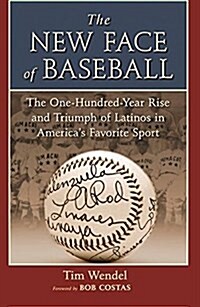 The New Face of Baseball (Hardcover)