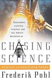 Chasing Science (Paperback, Reprint)
