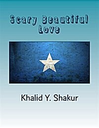 Scary Beautiful Love (Paperback)