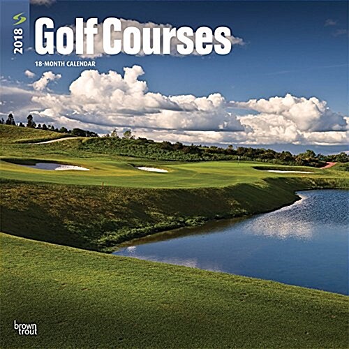 Golf Courses 2018 Calendar (Calendar, Wall)