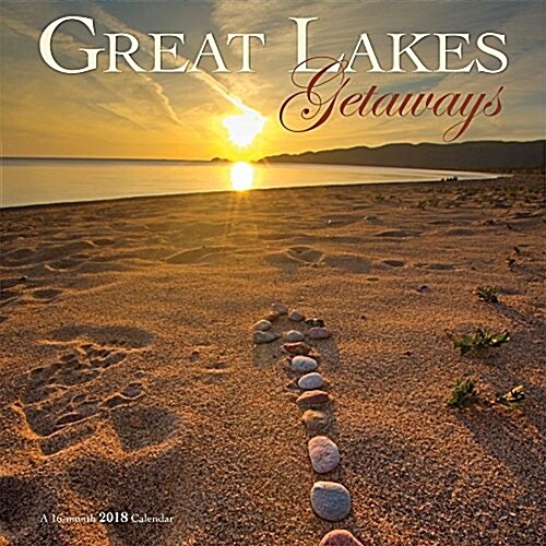 Great Lakes Getaways 2018 Calendar (Calendar, Wall)