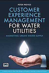 Customer Experience Management for Water Utilities (Paperback)