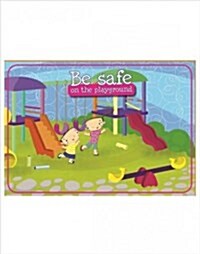 Be Safe at on the Playground: Learning Book (Paperback)