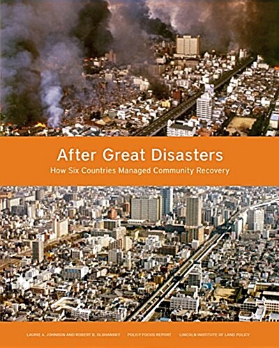 After Great Disasters: How Six Countries Managed Community Recovery (Paperback, First Edition)