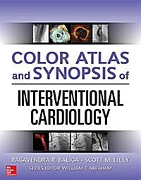 Color Atlas and Synopsis of Interventional Cardiology (Hardcover)