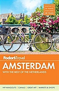 Fodors Amsterdam: With the Best of the Netherlands (Paperback)