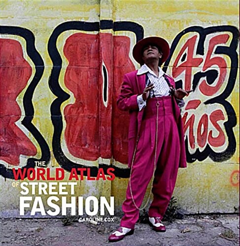 The World Atlas of Street Fashion (Hardcover)