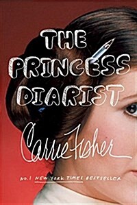 The Princess Diarist (Paperback, Reprint)