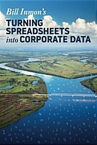 Turning Spreadsheets into Corporate Data (Paperback)