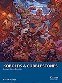 Kobolds & Cobblestones : Fantasy Gang Rumbles (Paperback)