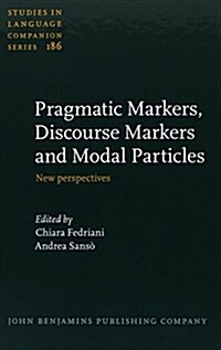 Pragmatic Markers, Discourse Markers and Modal Particles (Hardcover)