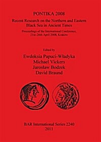 Pontika 2008 Recent Research on the Northern and Eastern Black Sea in Ancient Times (Paperback)