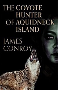 [중고] The Coyote Hunter of Aquidneck Island (Hardcover)