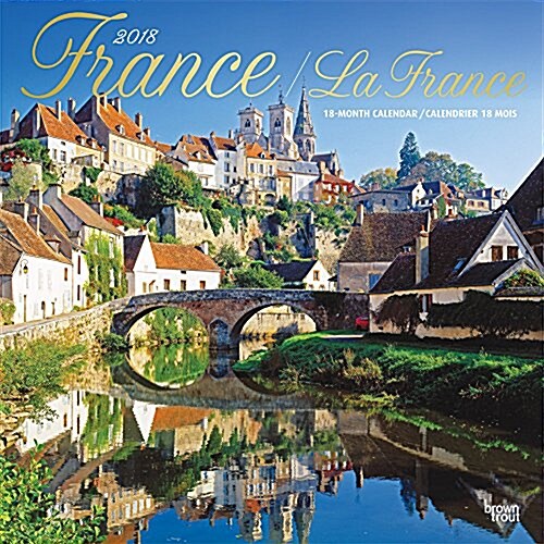 France La France 2018 Calendar (Calendar, Wall)