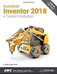 Autodesk Inventor 2018 a Tutorial Introduction (Paperback)