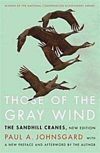 Those of the Gray Wind: The Sandhill Cranes, New Edition (Paperback)